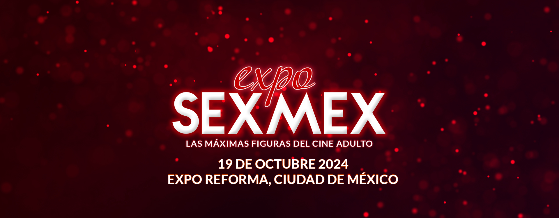 Expo Sexmex 2024 La Mayor Productora De Entretenimiento Para Adultos En Hispanoamérica Expo 